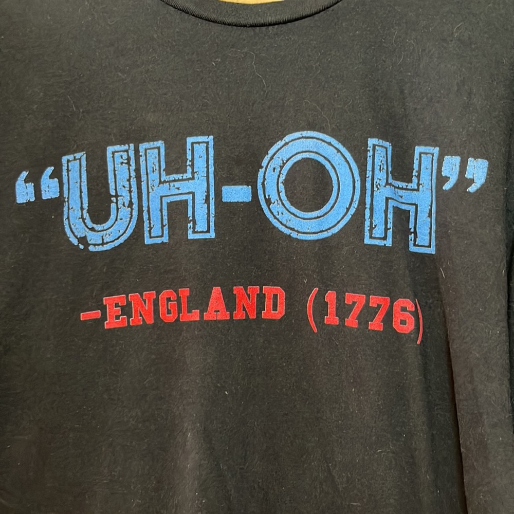 Uh-Oh England 1776 American Revolution 4th Of July Day Funny T-shirt - Picture 2 of 4